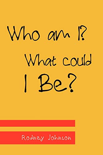 Who Am I? What Could I Be?
