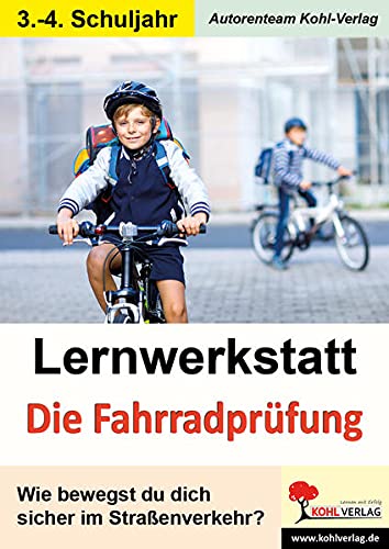 Lernwerkstatt Die Fahrradprüfung: Wie bewegst du dich sicher im Straßenverkehr?