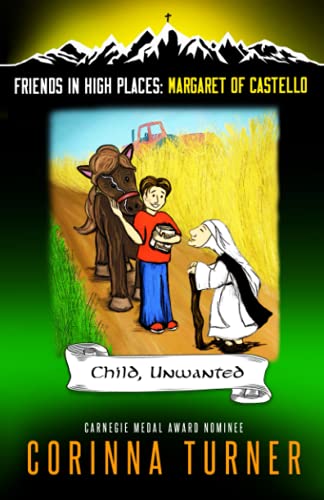 Child, Unwanted (Margaret of Castello) (Friends in High Places, Band 3)