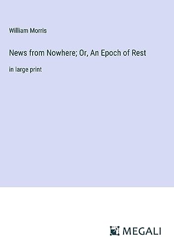 Die Buchhandlung in Oelde hat das Buch News from Nowhere; Or, An Epoch of Rest: in large print