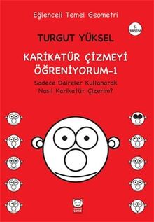 Karikatür Cizmeyi Ögreniyorum - 1: Sadece Daireler Kullanarak Nasil Karikatür Cizerim