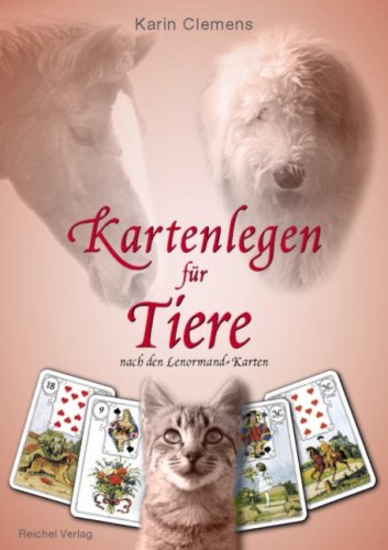 Kartenlegen für Tiere: Nach den Lenormand-Karten