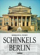 Schinkels Berlin - Sein Beitrag zur stadträumlichen Planung am Beispiel seiner Arbeiten für das historische Zentrums  der Hauptstadt