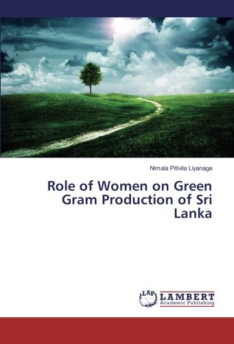 Role of Women on Green Gram Production of Sri Lanka