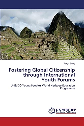 Fostering Global Citizenship through International Youth Forums: UNESCO Young People's World Heritage Education Programme