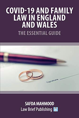 Covid-19 and Family Law in England and Wales – The Essential Guide