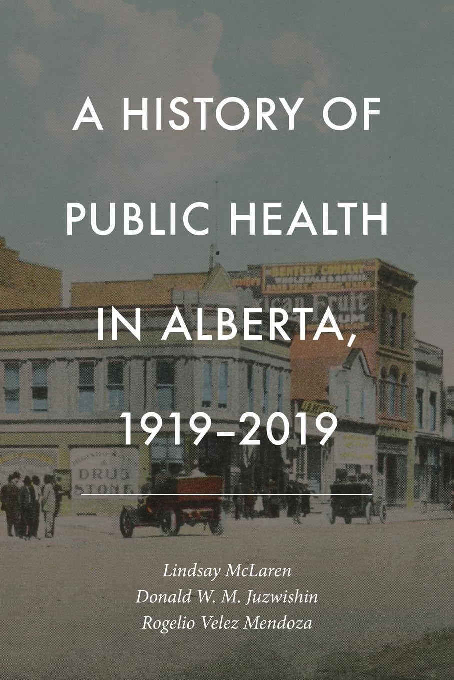 History of Public Health in Alberta, 1919-2019