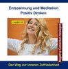 Entspannung und Meditation Positiv Denken - Positives Denken Hörbuch Audio-CD - Positive Psychologie und Gedanken, Verhaltensunterstützung