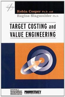 Target Costing and Value Engineering (Strategies in Confrontational Cost Management)