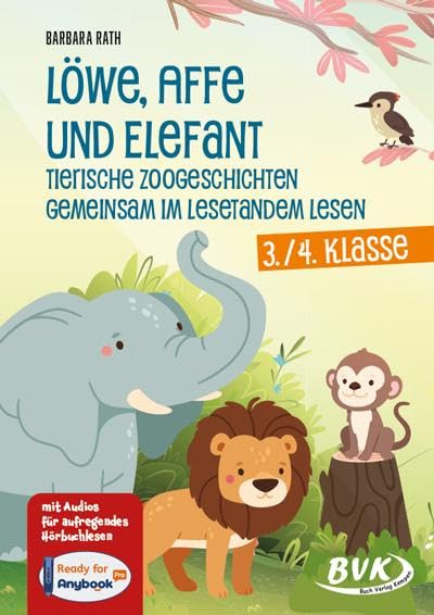 Löwe, Affe und Elefant - Tierische Zoogeschichten gemeinsam im Lesetandem lesen: mit Audios für aufregendes Hörbuchlesen (Lesezeit)