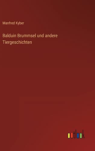 Balduin Brummsel und andere Tiergeschichten