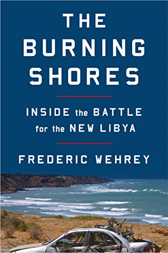 Frederic Wehrey Wehrey, F, Burning Shores