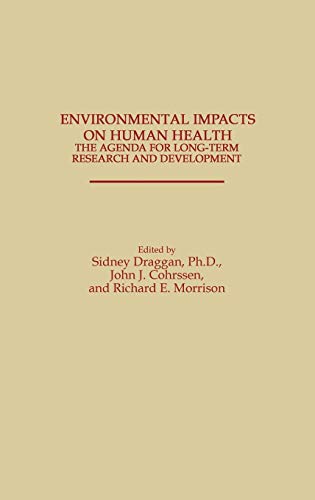 Environmental Impacts on Human Health: The Agenda for Long-Term Research and Development