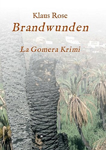 Brandwunden: La Gomera-Krimi