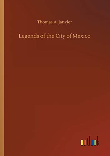Legends of the City of Mexico