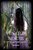 Venator Noctis: Töte mit Bedacht