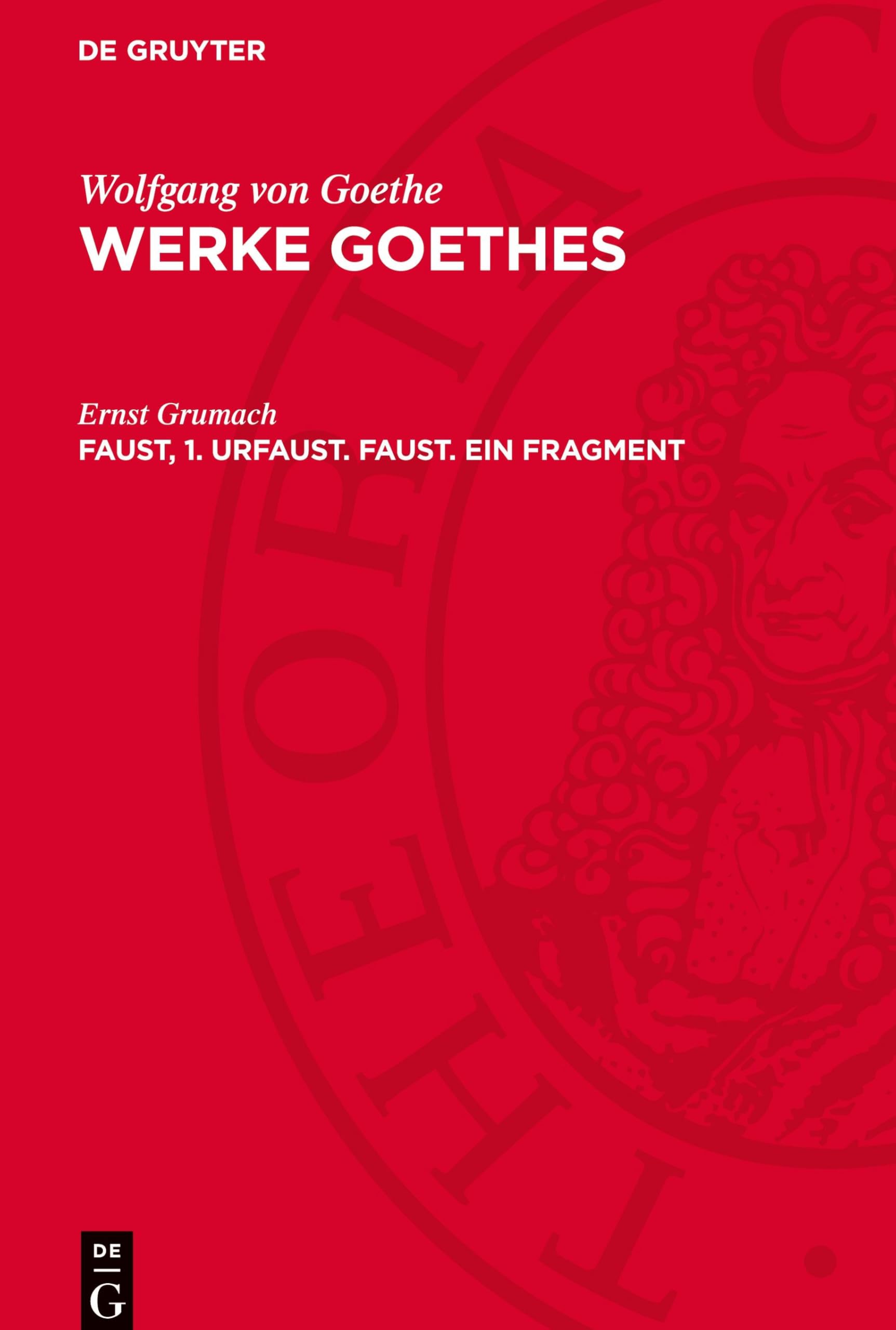 Werke Goethes, Faust, 1. Urfaust. Faust. Ein Fragment: AVWGOE-B