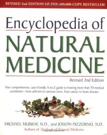 Encyclopedia of Natural Medicine, Revised 2nd Edition: Your comprehensive, user-friendly A-to-Z guide to treating more than 70 medical ... varicose veins, from cancer to heart disease.