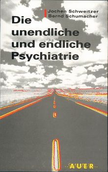 Die unendliche und die endliche Psychiatrie: Zur (De-)Konstruktion von Chronizität