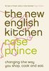 New English Kitchen: Changing the Way You Shop, Cook and Eat