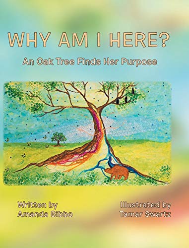 Why Am I Here?: An Oak Tree Finds Her Purpose