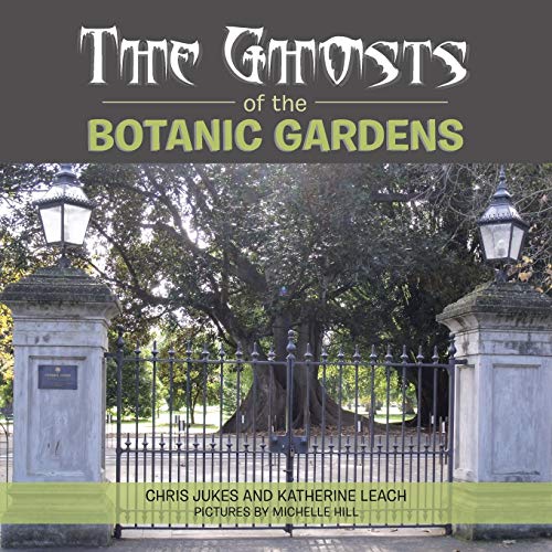 The Ghosts of the Botanic Gardens