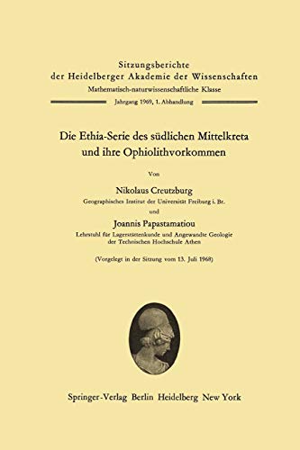 Die Ethia-Serie des südlichen Mittelkreta und ihre Ophiolithvorkommen (Sitzungsberichte der Heidelberger Akademie der Wissenschaften, 1969/70 / 1)