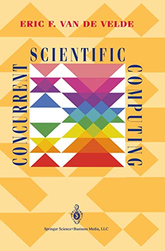 Concurrent Scientific Computing (Texts in Applied Mathematics, 16, Band 16)