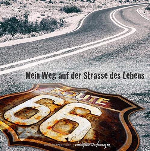 Mein Weg auf der Strasse des Lebens: Route 66