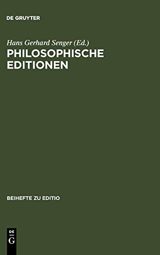 Philosophische Editionen: Erwartungen an sie - Wirkungen durch sie. Beiträge zur VI. Internationalen Fachtagung der Arbeitsgemeinschaft ... in Berlin) (editio / Beihefte, 6, Band 6)