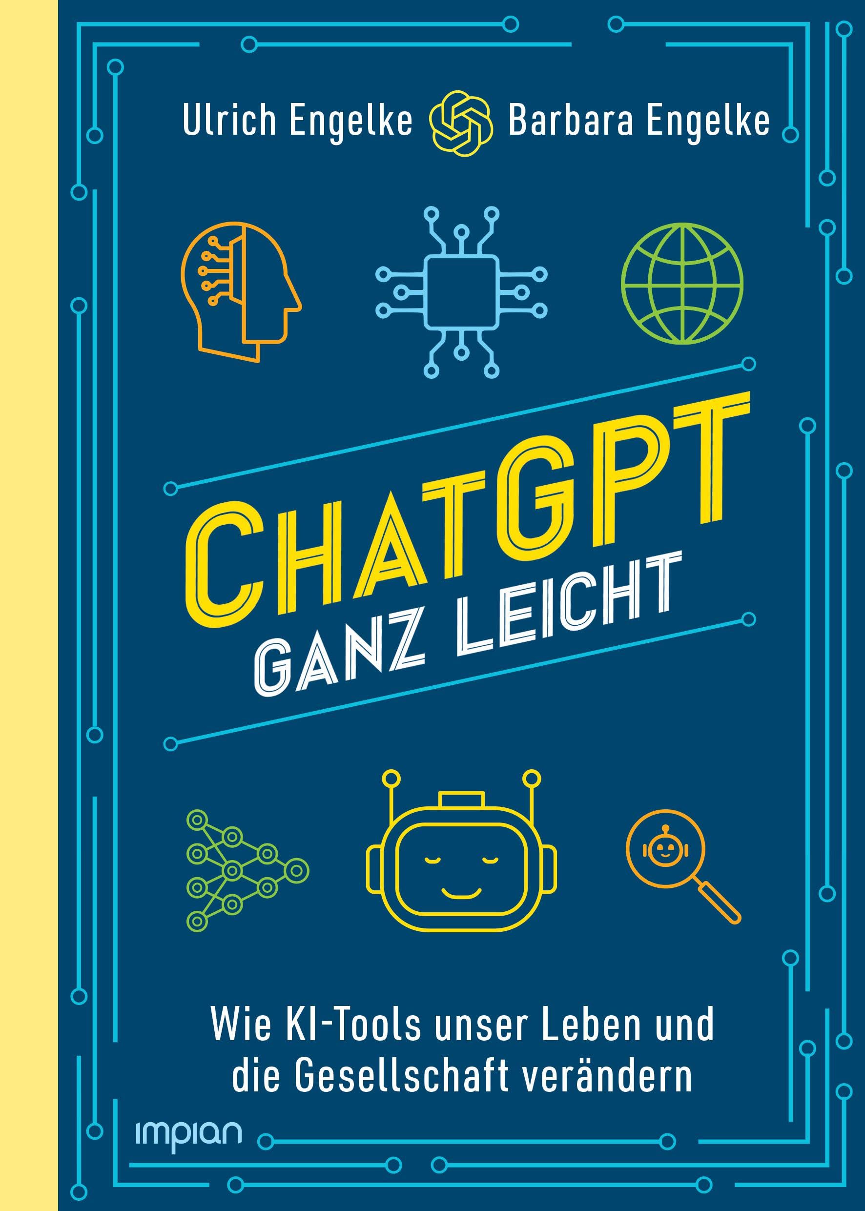 ChatGPT ganz leicht: Wie KI-Tools unser Leben und die Gesellschaft verändern