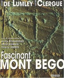 Fascinant mont Bego : montagne sacrée de l'âge du cuivre à l'âge du bronze ancien von Lumley, Henry de, Clergue, Lucien | Buch | Zustand gut