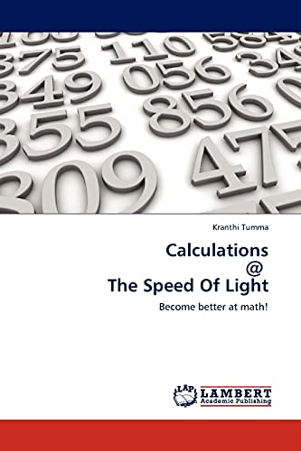 Calculations @ The Speed Of Light: Become better at math!