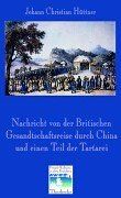 Nachricht von der Britischen Geandtschaftsreise durch China und einen Teil der Tartarei