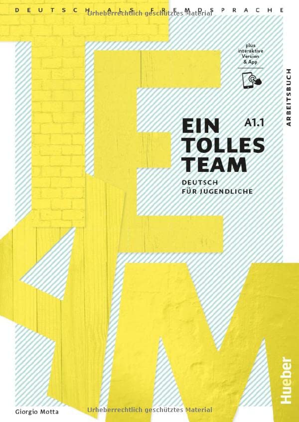 Ein tolles Team A1.1: Deutsch für Jugendliche.Deutsch als Fremdsprache / Arbeitsbuch plus interaktive Version