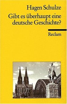 Gibt es überhaupt eine deutsche Geschichte?