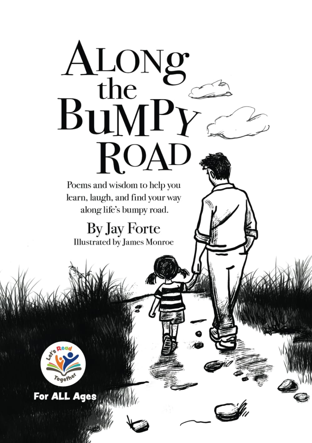 Along the Bumpy Road: Poems and Wisdom to Help You Learn, Laugh, and Find Your Way along Life's Bumpy Road: Poems and Wisdom to Help You Learn, Laugh, ... Bumpy Road (Let's Read Together, Band 1)