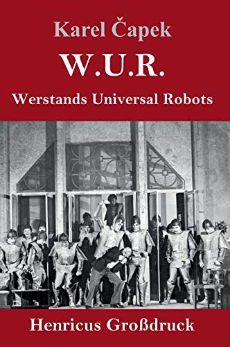 W.U.R. Werstands Universal Robots (Großdruck)