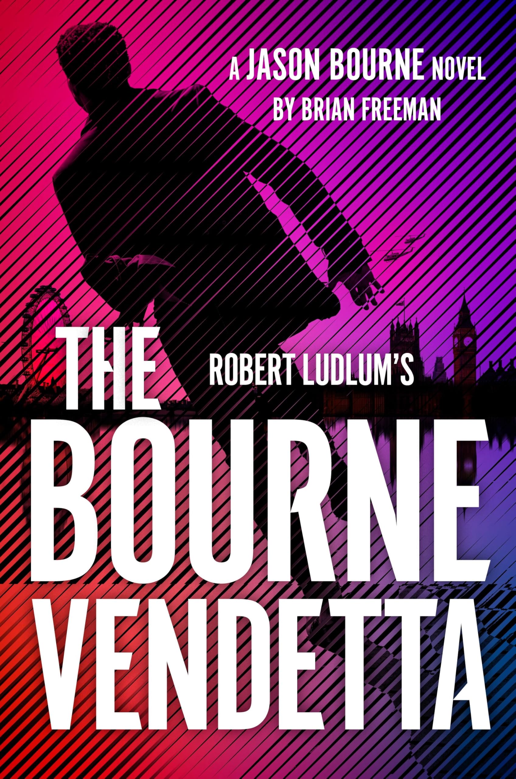 Brian Freeman Robert Ludlum's ™ The Bourne Vendetta (Jason Bourne)