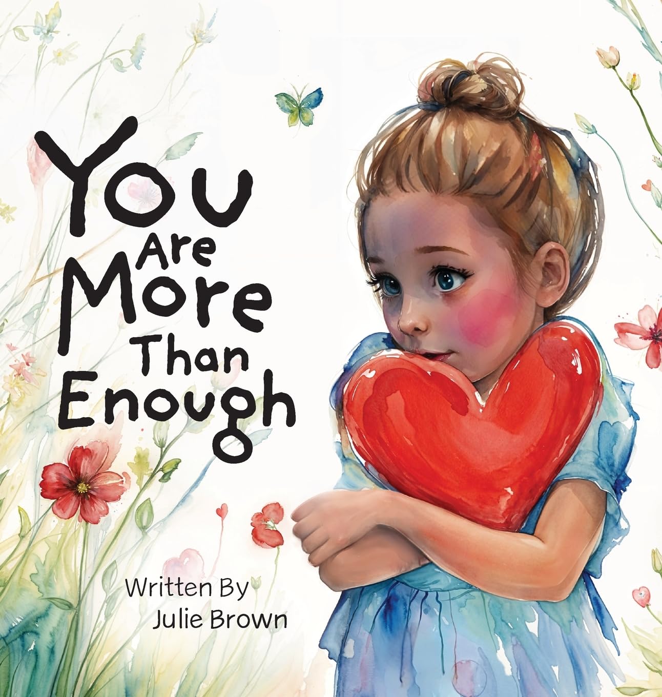 You are More Than Enough: a children's book on self-love and compassion