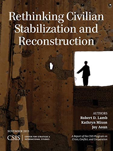 Rethinking Civilian Stabilization and Reconstruction (CSIS Reports)