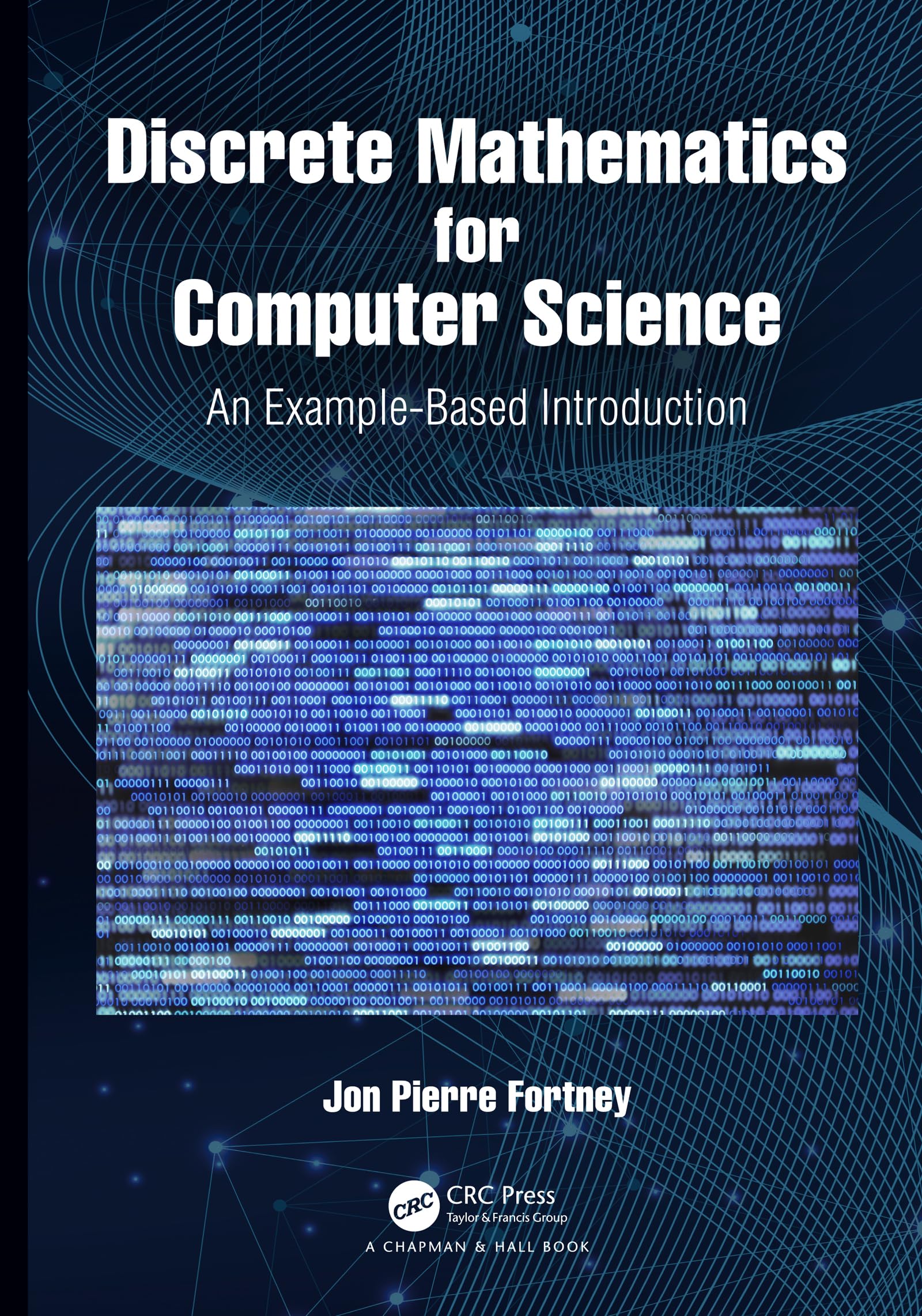 Discrete Mathematics for Computer Science: An Example-Based Introduction