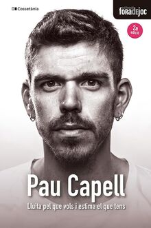 Pau Capell: Lluita pel que vols i estima el que tens (Fora de Joc, Band 22)