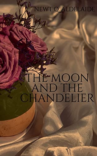 THE MOON AND THE CHANDELIER