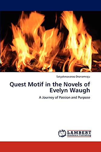 Quest Motif in the Novels of Evelyn Waugh: A Journey of Passion and Purpose