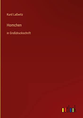 Homchen: in Großdruckschrift