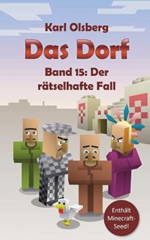 Das Dorf Band 15: Der rätselhafte Fall