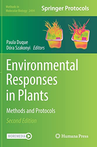 Environmental Responses in Plants: Methods and Protocols (Methods in Molecular Biology, 2494, Band 2494)