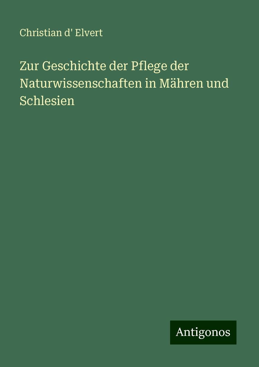 Zur Geschichte der Pflege der Naturwissenschaften in Mähren und Schlesien