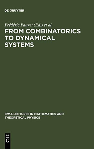 From Combinatorics to Dynamical Systems: Journées de Calcul Formel, Strasbourg, March 22-23, 2002 (IRMA Lectures in Mathematics and Theoretical Physics, 3)